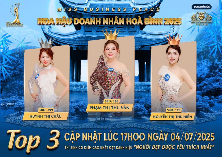 Top 3 “Người đẹp được yêu thích nhất” Hoa hậu Doanh nhân Hòa bình 2025 khiến fan phát cuồng!