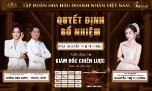 Hoa hậu Nhân ái Nguyễn Thị Phương đảm nhiệm vai trò chiến lược tại Tập đoàn Hoa hậu Doanh nhân Việt Nam