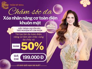 THẨM MỸ BENA QUẢNG NGÃI – GIẢI PHÁP CHĂM SÓC DA XOÁ NHĂN, NÂNG CƠ TOÀN DIỆN ĐƯỢC QUAN TÂM