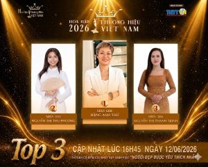 Đường đua “Người đẹp được yêu thích nhất” Hoa hậu Thương hiệu Việt Nam 2026: Thay đổi giờ công bố, Top 3 lộ diện đầy bất ngờ